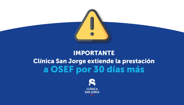 Clínica San Jorge extiende el convenio con OSEF por 30 días