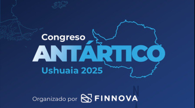 Este viernes comienza el Congreso Antártico 2025 de FINNOVA